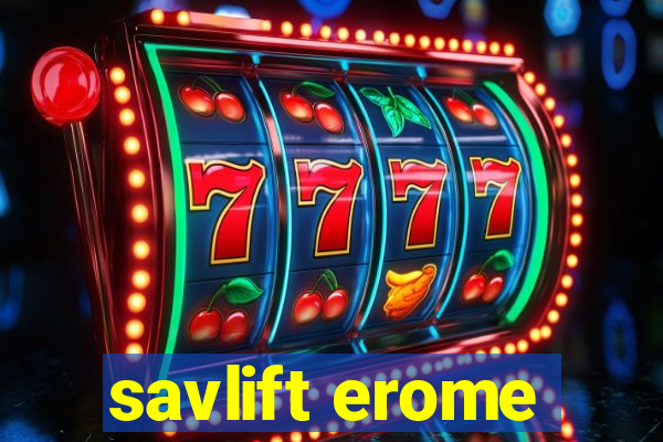 savlift erome